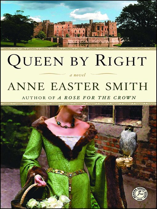 Title details for Queen by Right by Anne Easter Smith - Wait list